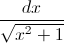 \frac{dx}{\sqrt{x^{2}+1}}