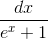 \frac{dx}{e^{x}+1}