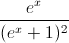 \frac{e^{x}}{(e^{x}+1)^{2}}