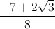\frac{-7+2\sqrt{3}}{8}