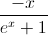 \frac{-x}{e^{x}+1}