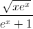 \frac{\sqrt{xe^{x}}}{e^{x}+1}