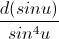 \frac{d(sinu)}{sin^{4}u}