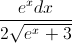 \frac{e^{x}dx}{2\sqrt{e^{x}+3}}