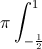 \pi\int_{-\frac{1}{2}}^{1}