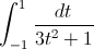 \int_{-1}^{1}\frac{dt}{3t^{2}+1}