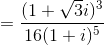 =\frac{(1+\sqrt{3}i)^{3}}{16(1+i)^{5}}