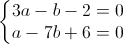 \left\{\begin{matrix}3a-b-2=0\\a-7b+6=0\end{matrix}\right.