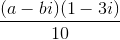 \frace_(a - bi)(1 - 3i)e_10