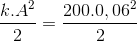 \frac{k.A^{2}}{2}=\frac{200.0,06^{2}}{2}