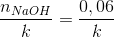 \frac{n_{NaOH}}{k}=\frac{0,06}{k}