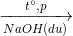 \xrightarrow[NaOH(du)]{t^{\circ},p}