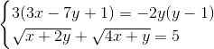 \begin{cases} 3(3x-7y+1)=-2y(y-1) \\ \sqrt{x+2y}+\sqrt{4x+y}=5 \\ \end{cases}