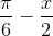 \frac{\pi}{6}-\frac{x}{2}