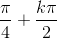 \frac{\pi}{4}+\frac{k\pi}{2}