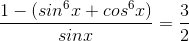 \frac{1-(sin^{6}x+cos^{6}x)}{sinx}=\frac{3}{2}