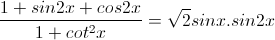 \frac{1+sin2x+cos2x}{1+cot^{2}x}=\sqrt{2}sinx.sin2x