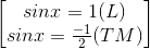 \begin{bmatrix} sinx=1(L)\\sinx=\frac{-1}{2}(TM) \end{bmatrix}