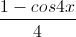 \frac{1-cos4x}{4}