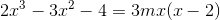 2x^{3}-3x^{2}-4=3mx(x-2)