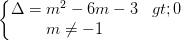 \dpi{100} \left\{\begin{matrix} \Delta =m^{2}-6m-3>0 & \\ m\neq -1 & \end{matrix}\right.