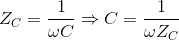 Z_{C}=\frac{1}{\omega C}\Rightarrow C=\frac{1}{\omega Z_{C}}