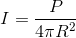 I=\frac{P}{4\pi R^{2}}