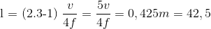 $l = (2.3-1)\dfrac{v}{4f} = \dfrac{5v}{4f} = 0,425m =42,5$