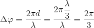 $\Delta \varphi = \dfrac{2\pi d}{\lambda} =\dfrac{2\pi \dfrac{\lambda}{3}}{\lambda} = \dfrac{2\pi}{3}$