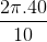 \frac{2\pi .40}{10}