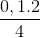 \frac{0,1.2}{4}
