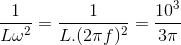 \frac{1}{L\omega ^{2}}=\frac{1}{L.(2\pi f)^{2}}=\frac{10^{3}}{3\pi }