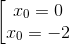 \left [ \begin{matrix} x_{0}=0 & \\ x_{0}=-2 & \end{matrix}