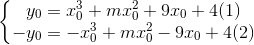 \left\{\begin{matrix} y_{0} =x_{0}^{3}+mx_{0}^{2}+9x_{0}+4(1)& \\ -y_{0} =-x_{0}^{3}+mx_{0}^{2}-9x_{0}+4(2) & \end{matrix}\right.