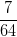 \dpi{100} \frac{7}{64}