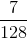 \frac{7}{128}