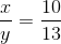 \frac{x}{y}=\frac{10}{13}