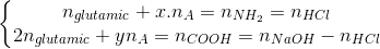 \left\{\begin{matrix} n_{glutamic}+x.n_{A}=n_{NH_{2}}=n_{HCl}\\ 2n_{glutamic}+yn_{A}=n_{COOH}=n_{NaOH}-n_{HCl} \end{matrix}\right.