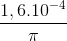 \frac{1,6.10^{-4}}{\pi }
