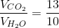 \frac{V_{CO_{2}}}{V_{H_{2}O}} =\frac{13}{10}