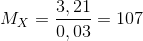 M_{X}=\frac{3,21}{0,03}= 107