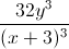 \frac{32y^{3}}{(x+3)^{3}}