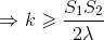 \Rightarrow k\geqslant \frac{S_{1}S_{2}}{2\lambda }