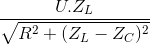 \frac{U.Z_{L}}{\sqrt{R^{2}+(Z_{L}-Z_{C})^{2}}}