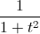 \frac{1}{1+t^{2}}