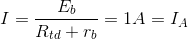I=\frac{E_{b}}{R_{td}+r_{b}}=1A=I_{A}