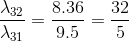 \frac{\lambda _{32}}{\lambda _{31}}=\frac{8.36}{9.5}=\frac{32}{5}