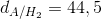 d_{A/H_{2}}= 44,5