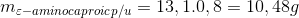 m_{\varepsilon -aminocaproic} _{p/u} = 13,1.0,8= 10,48g