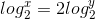 log_{2}^{x} = 2log_{2}^{y}